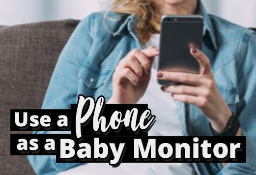 Old Phone as a Free Baby Monitor