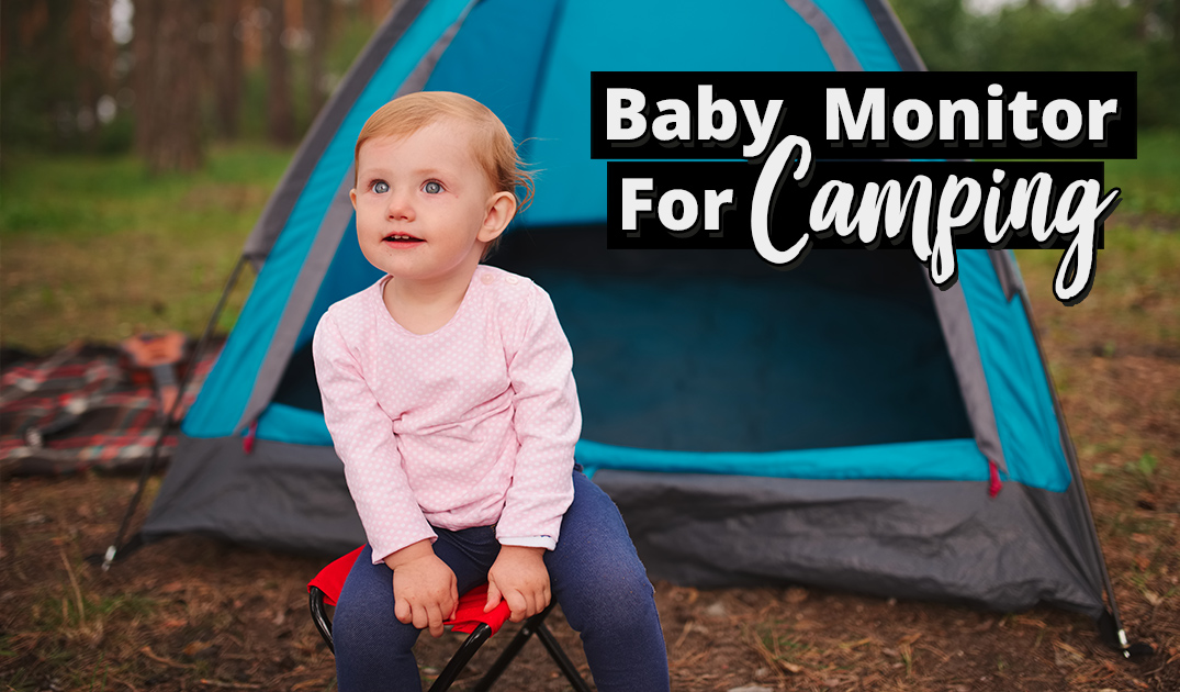 Baby monitor camping