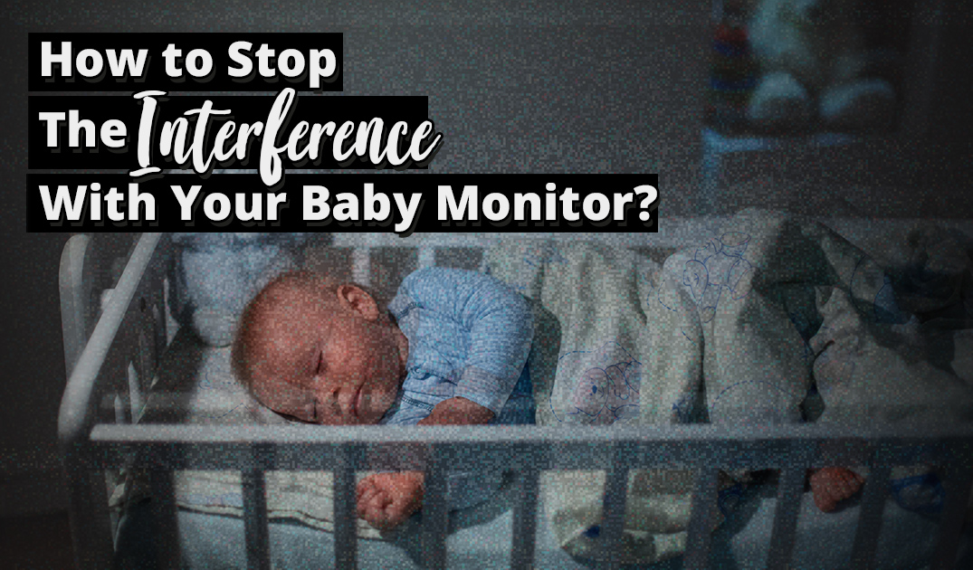Baby monitor interference