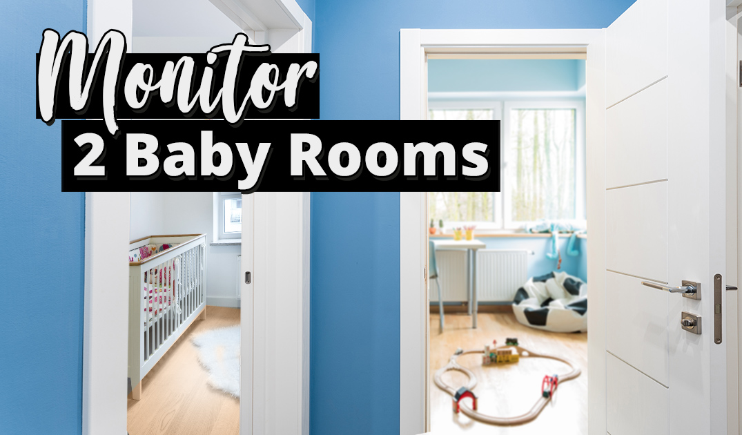 Baby Monitor for Two Rooms