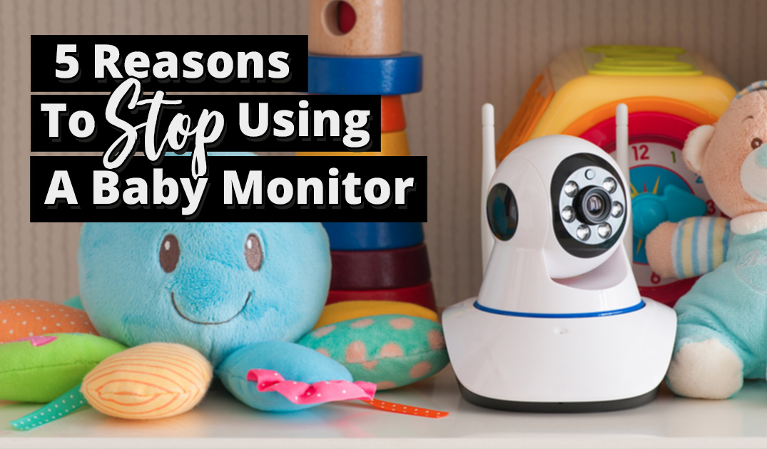 Stop Using My Baby Monitor